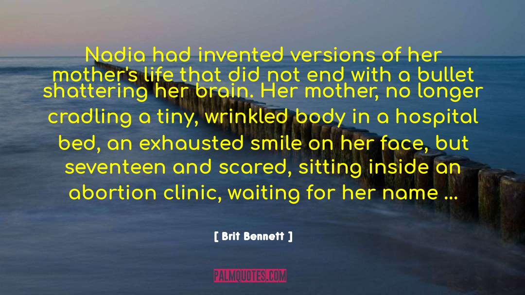 Brit Bennett Quotes: Nadia had invented versions of