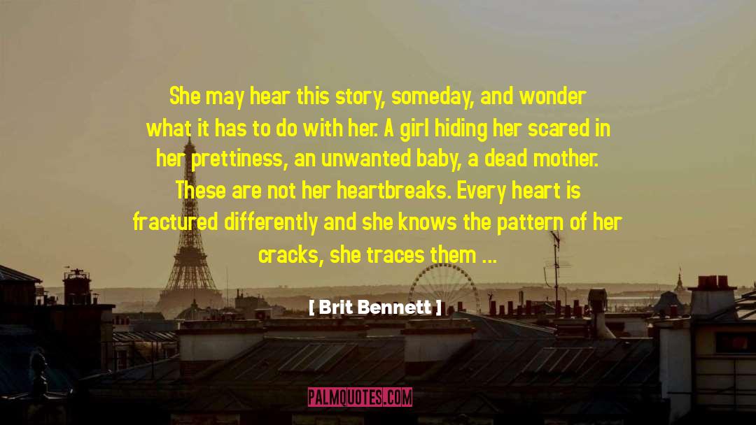 Brit Bennett Quotes: She may hear this story,