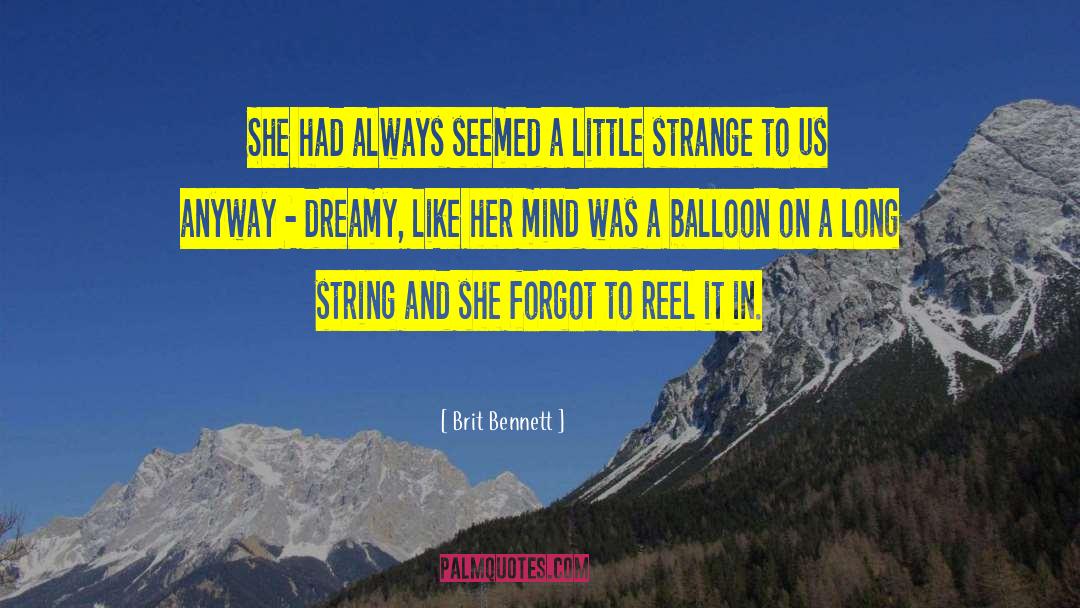 Brit Bennett Quotes: She had always seemed a