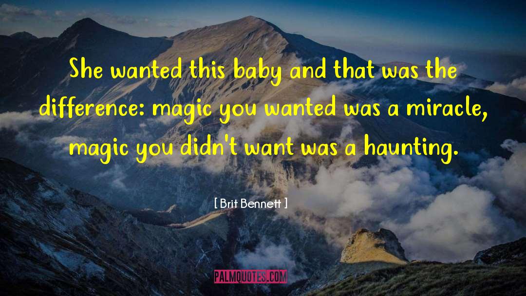 Brit Bennett Quotes: She wanted this baby and