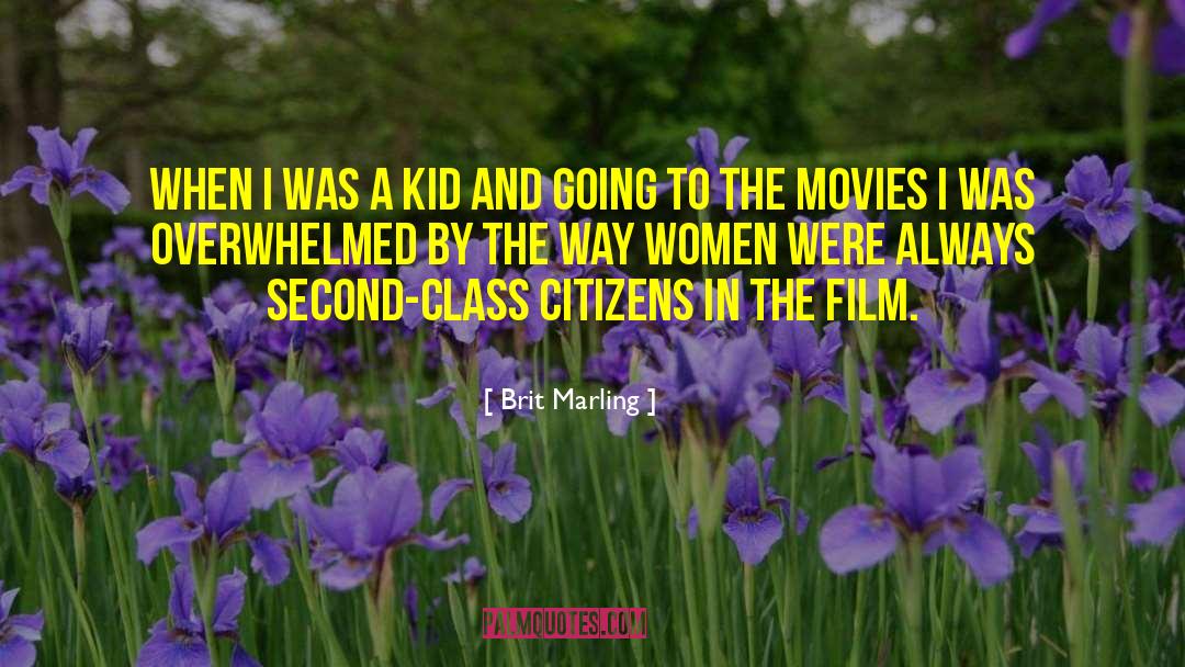 Brit Marling Quotes: When I was a kid