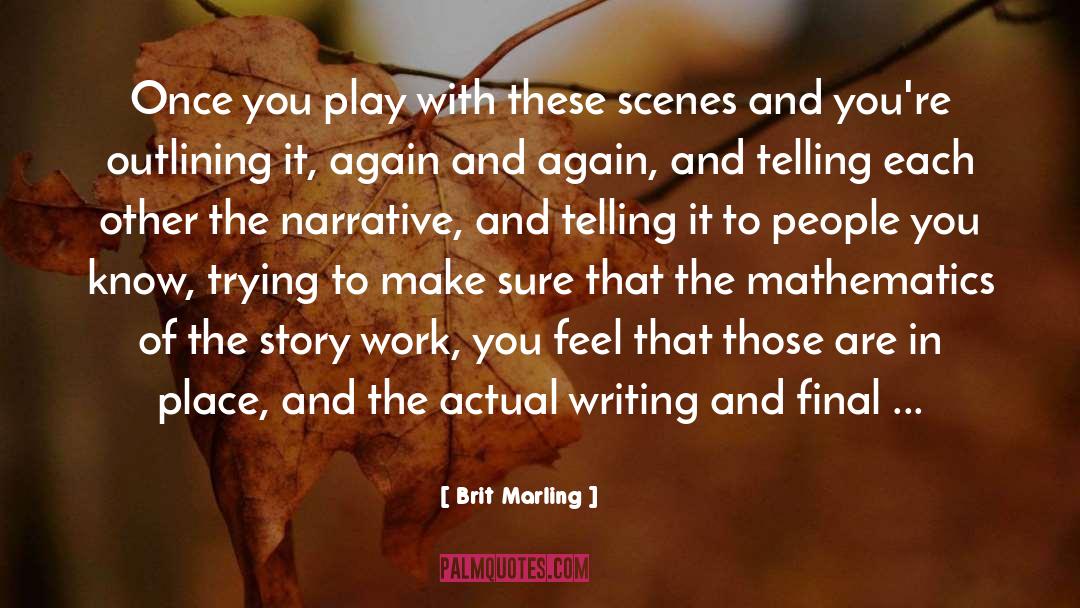 Brit Marling Quotes: Once you play with these