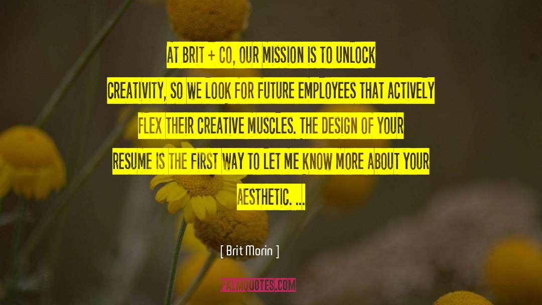 Brit Morin Quotes: At Brit + Co, our