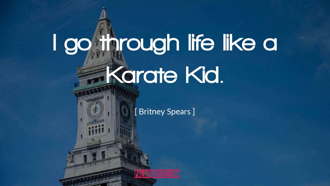 Britney Spears Quotes: I go through life like