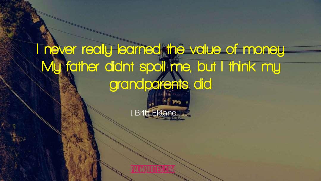 Britt Ekland Quotes: I never really learned the