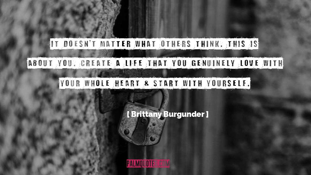 Brittany Burgunder Quotes: It doesn't matter what others