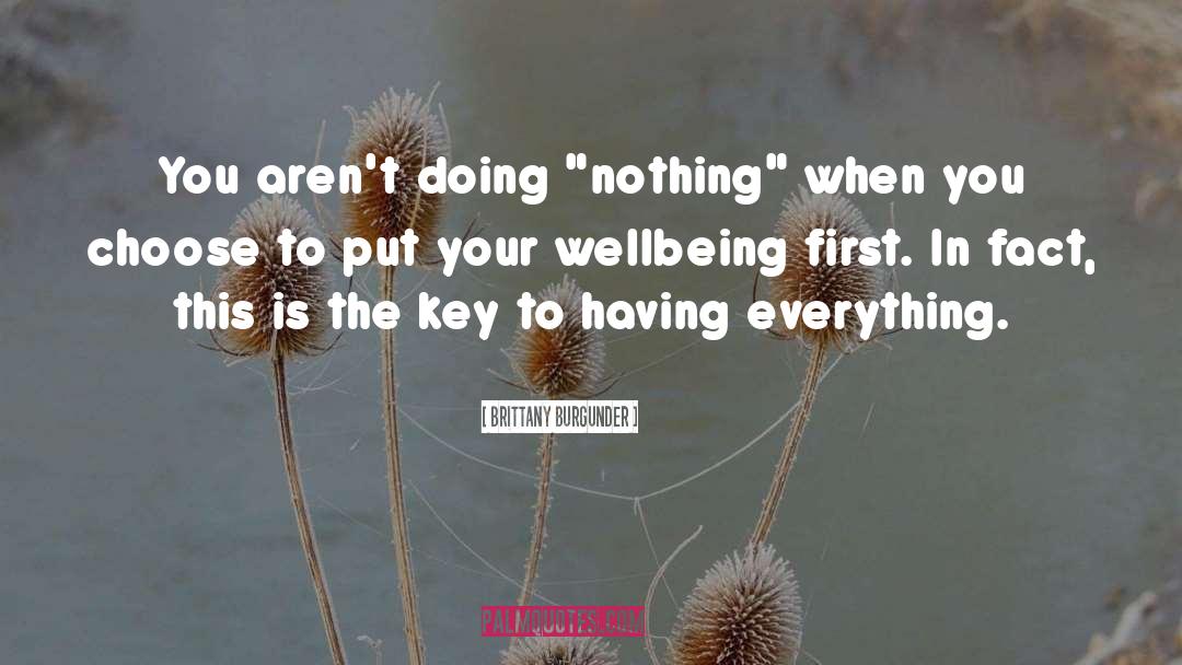 Brittany Burgunder Quotes: You aren't doing 