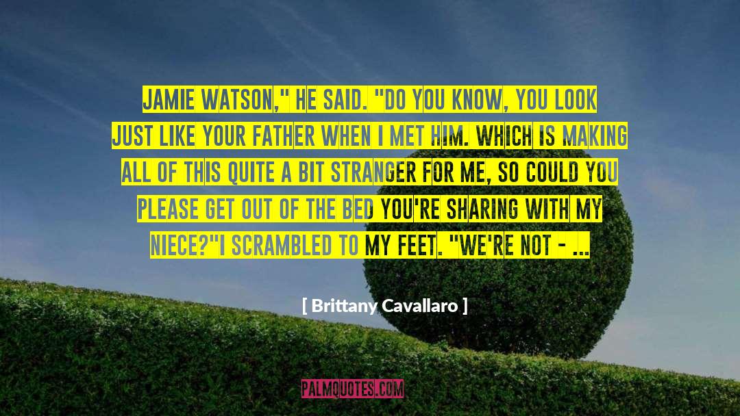 Brittany Cavallaro Quotes: Jamie Watson,