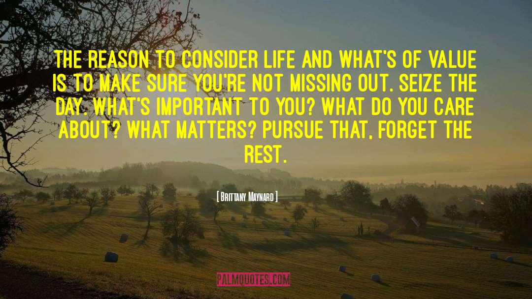 Brittany Maynard Quotes: The reason to consider life