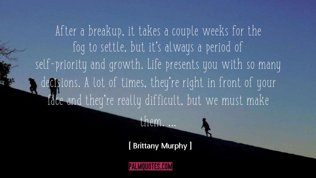 Brittany Murphy Quotes: After a breakup, it takes