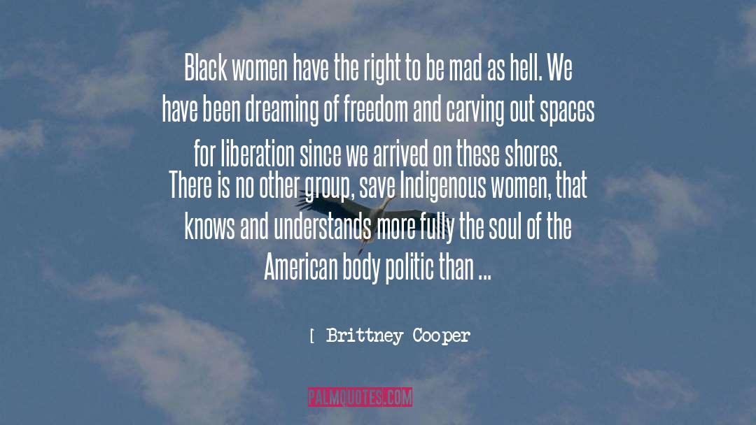 Brittney Cooper Quotes: Black women have the right