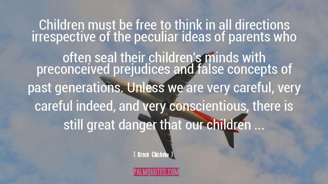 Brock Chisholm Quotes: Children must be free to