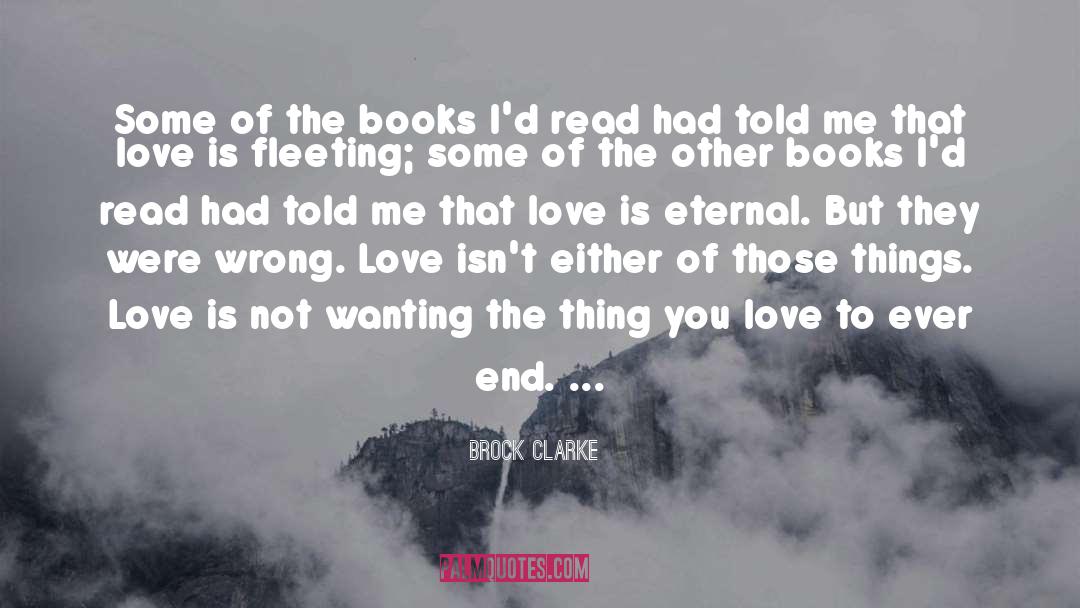 Brock Clarke Quotes: Some of the books I'd