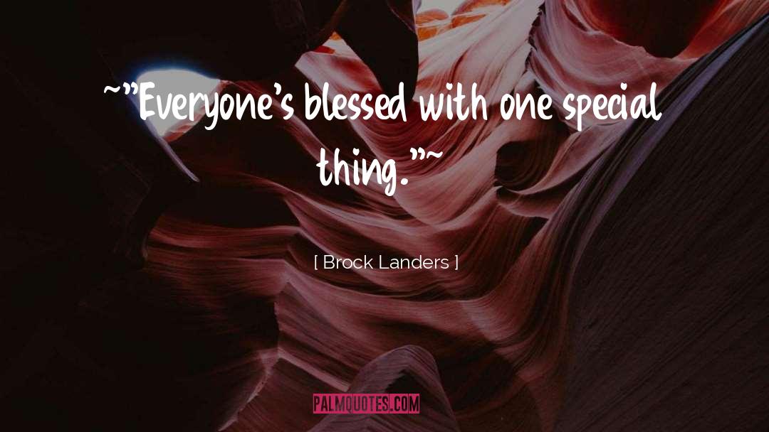 Brock Landers Quotes: ~<br /><br />