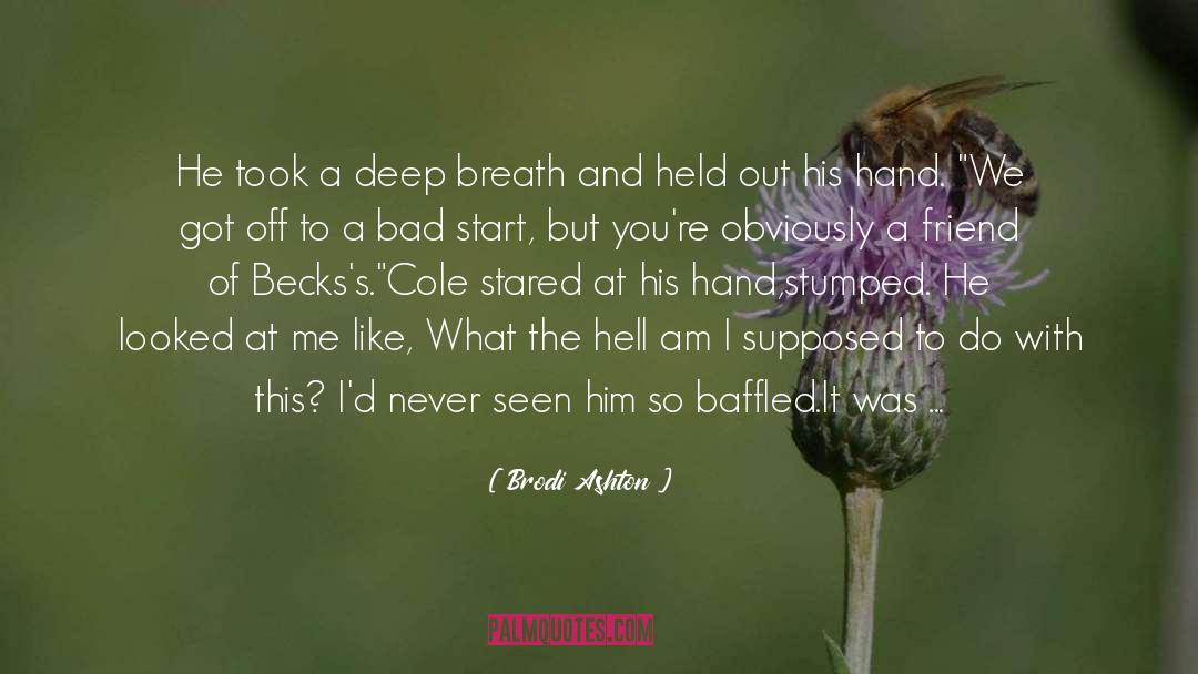 Brodi Ashton Quotes: He took a deep breath