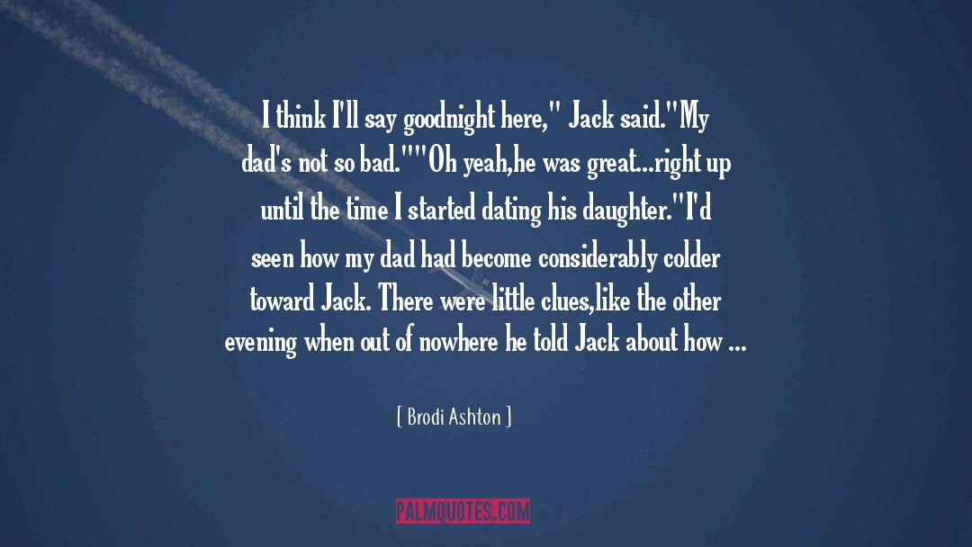 Brodi Ashton Quotes: I think I'll say goodnight