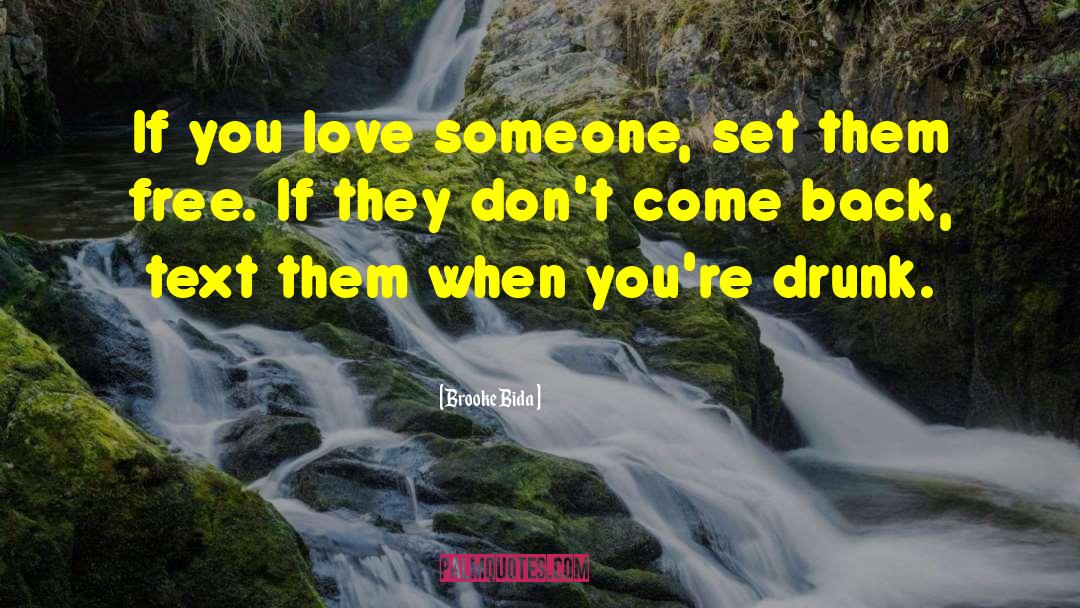 Brooke Bida Quotes: If you love someone, set