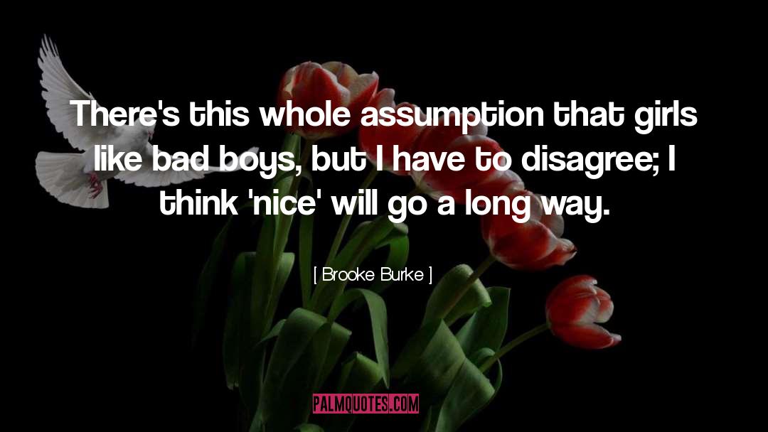 Brooke Burke Quotes: There's this whole assumption that