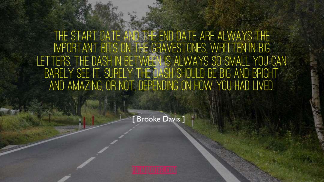 Brooke Davis Quotes: The start date and the