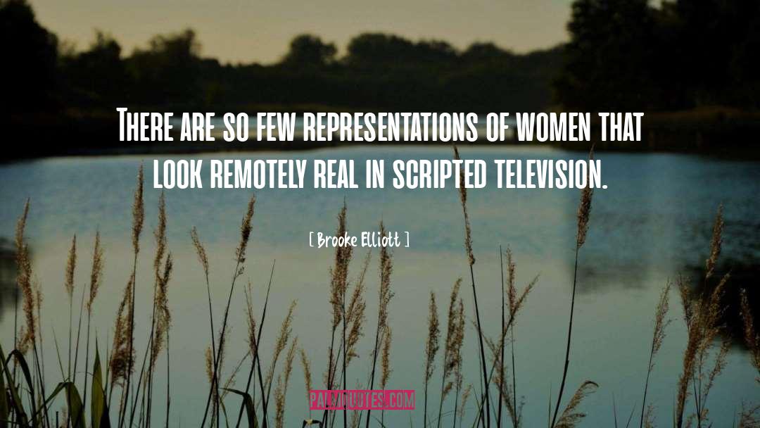 Brooke Elliott Quotes: There are so few representations