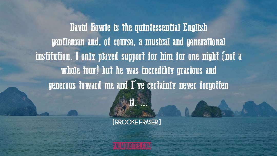 Brooke Fraser Quotes: David Bowie is the quintessential