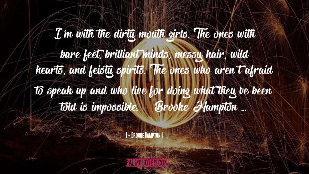 Brooke Hampton Quotes: I'm with the dirty mouth