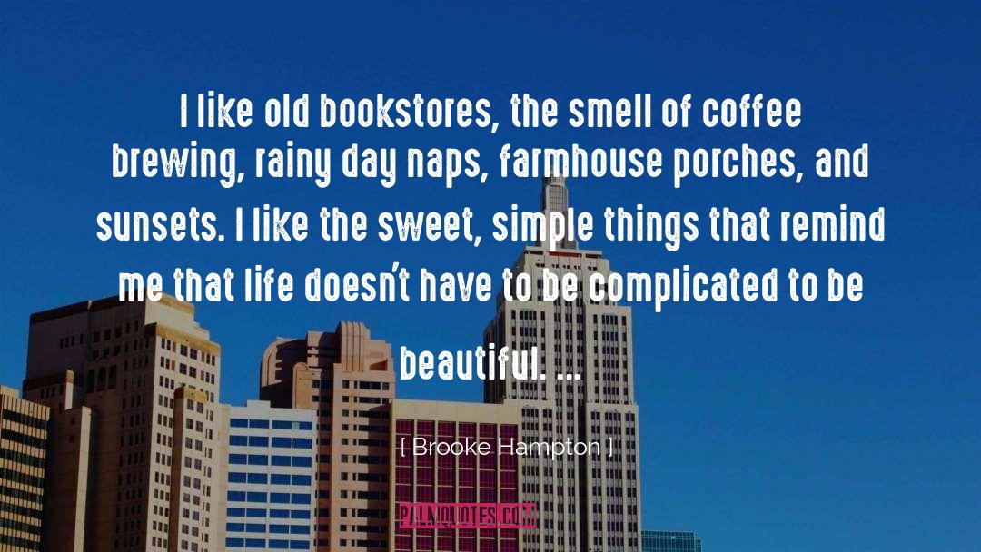 Brooke Hampton Quotes: I like old bookstores, the