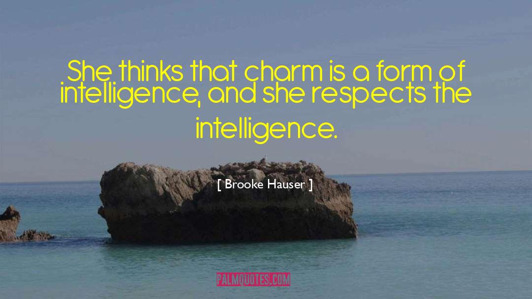 Brooke Hauser Quotes: She thinks that charm is