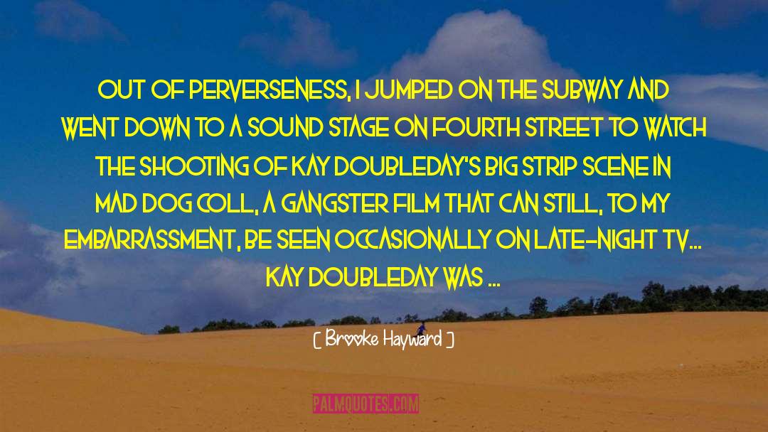 Brooke Hayward Quotes: Out of perverseness, I jumped