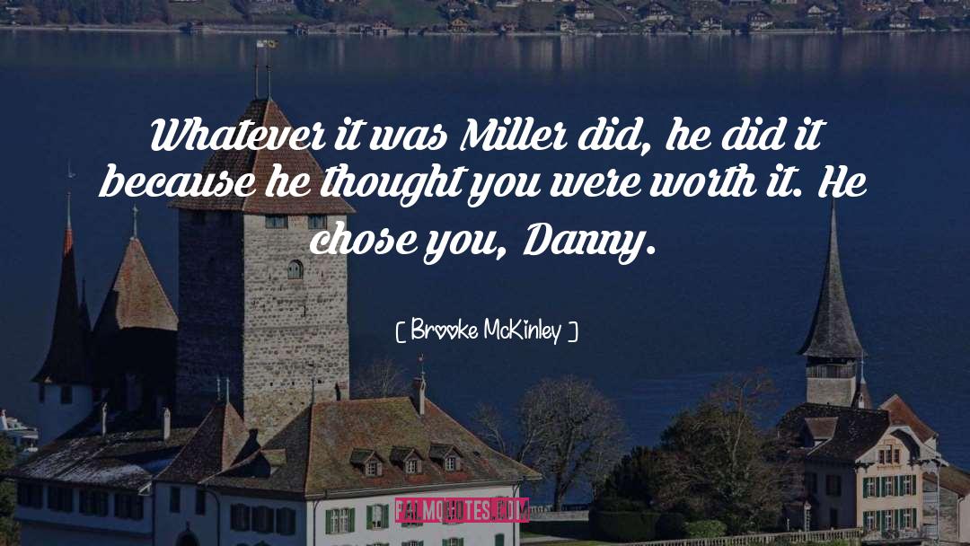 Brooke McKinley Quotes: Whatever it was Miller did,