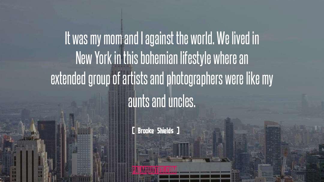 Brooke Shields Quotes: It was my mom and