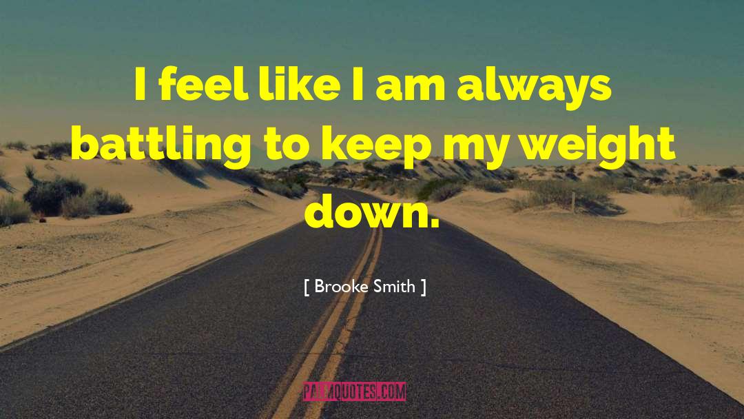 Brooke Smith Quotes: I feel like I am