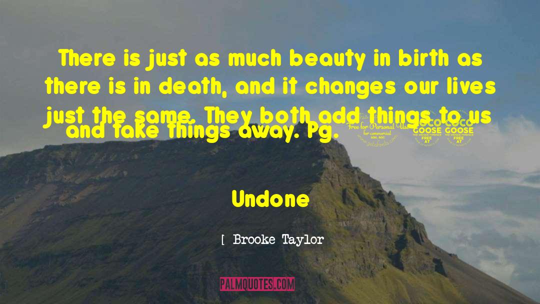 Brooke Taylor Quotes: There is just as much
