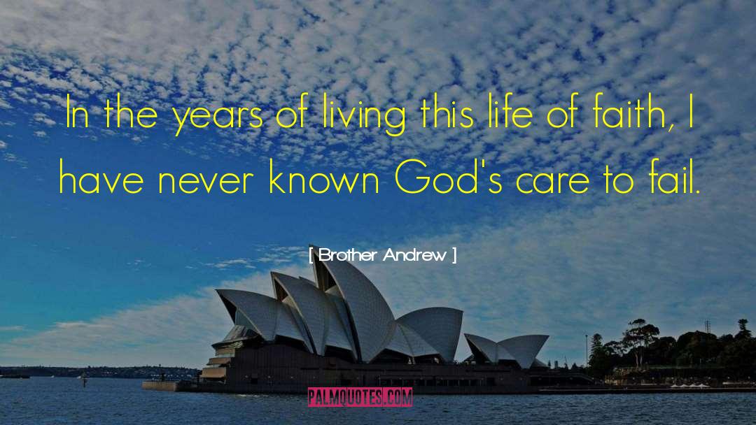 Brother Andrew Quotes: In the years of living