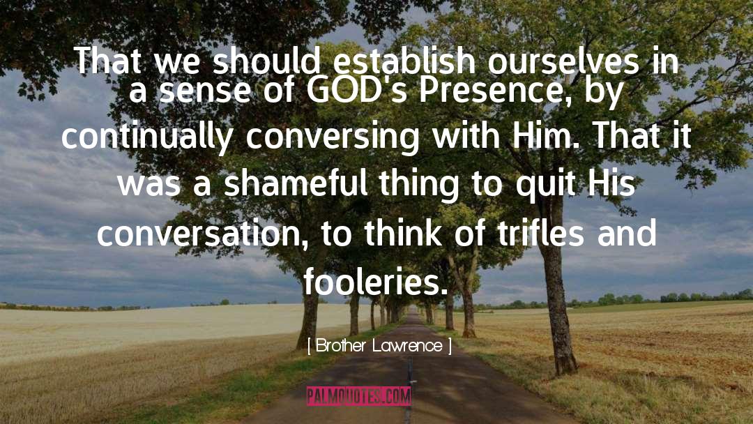 Brother Lawrence Quotes: That we should establish ourselves