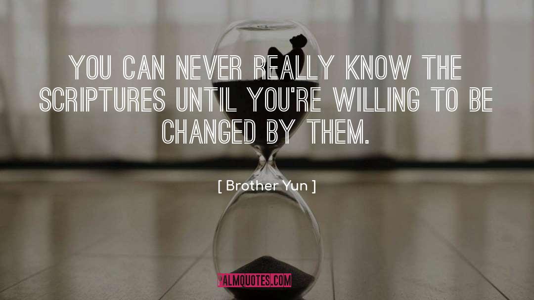 Brother Yun Quotes: You can never really know