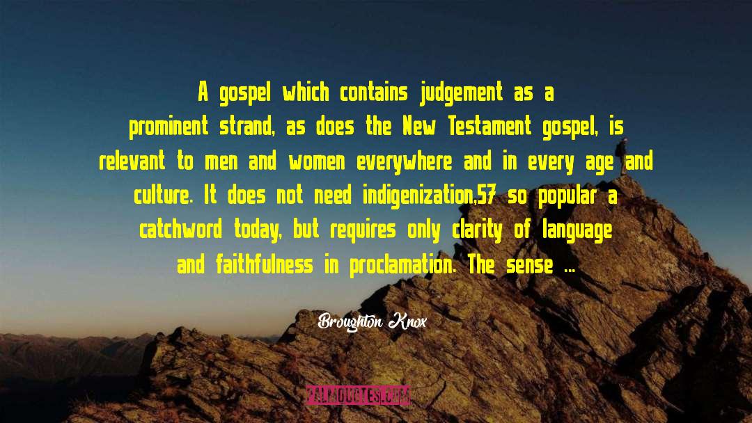 Broughton Knox Quotes: A gospel which contains judgement