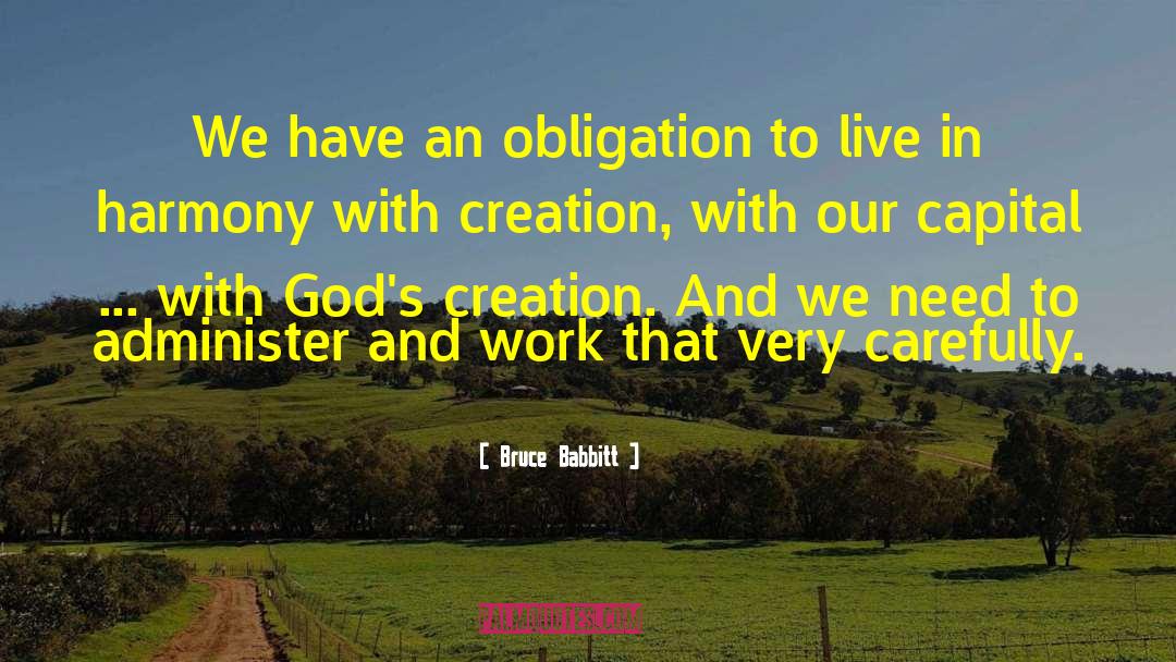 Bruce Babbitt Quotes: We have an obligation to