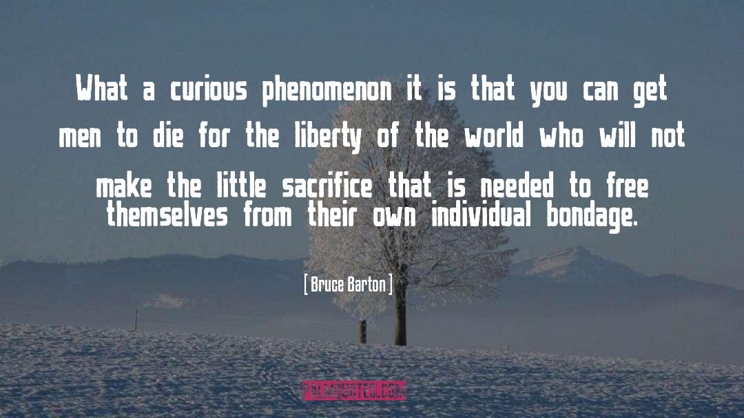Bruce Barton Quotes: What a curious phenomenon it