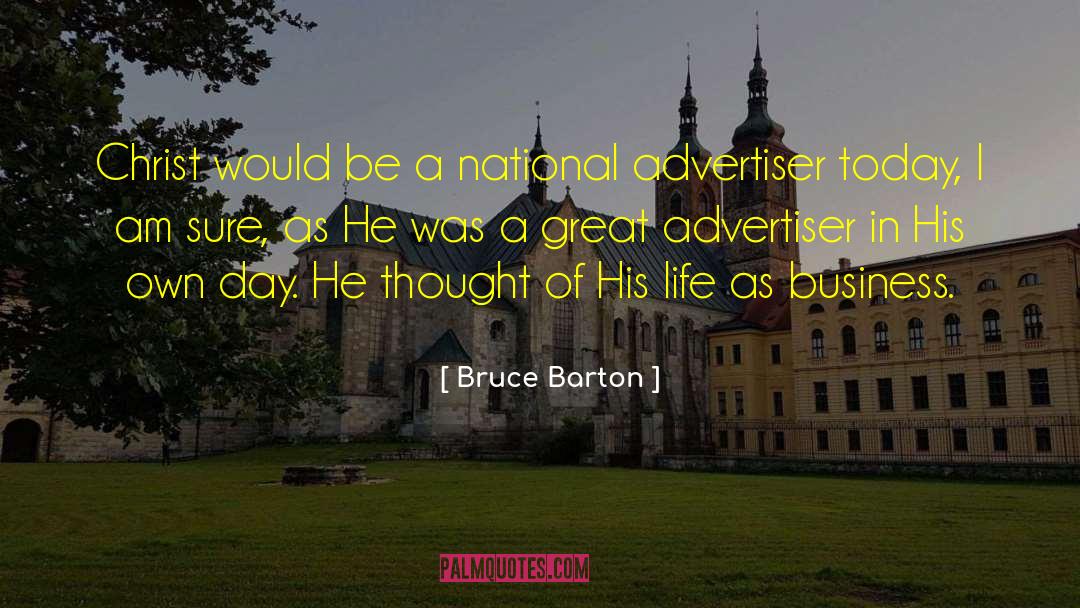 Bruce Barton Quotes: Christ would be a national