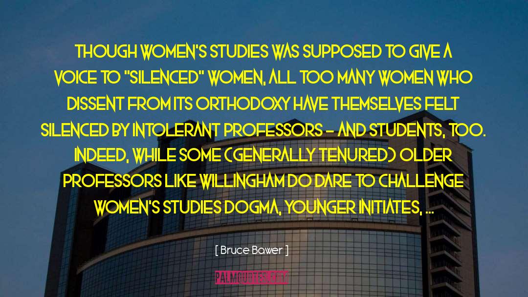 Bruce Bawer Quotes: Though Women's Studies was supposed