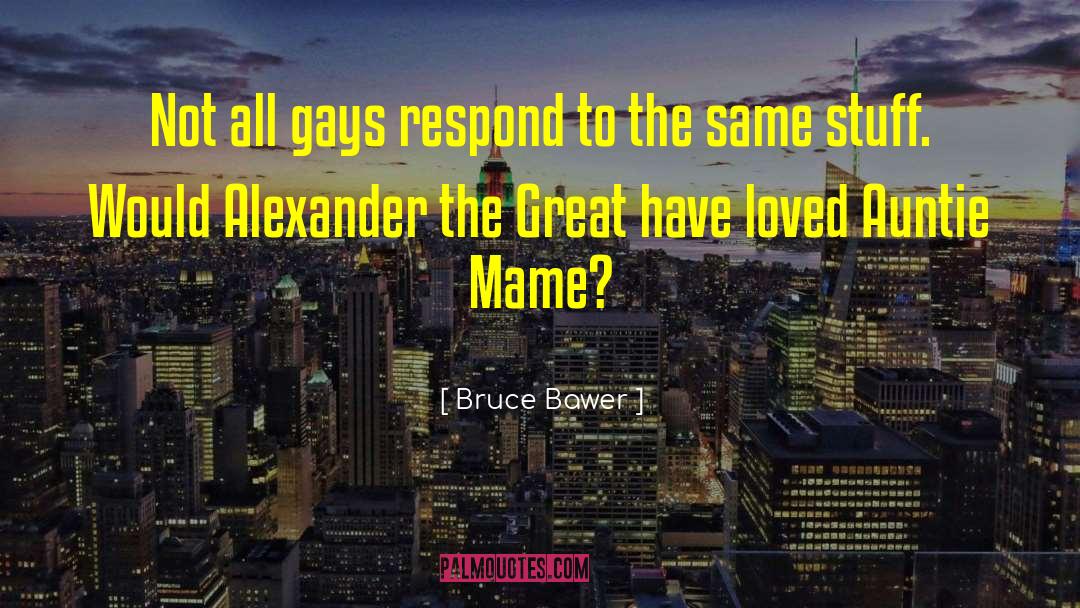 Bruce Bawer Quotes: Not all gays respond to