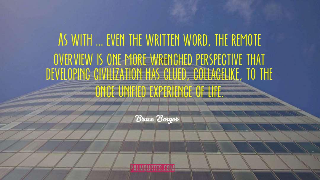Bruce Berger Quotes: As with ... even the