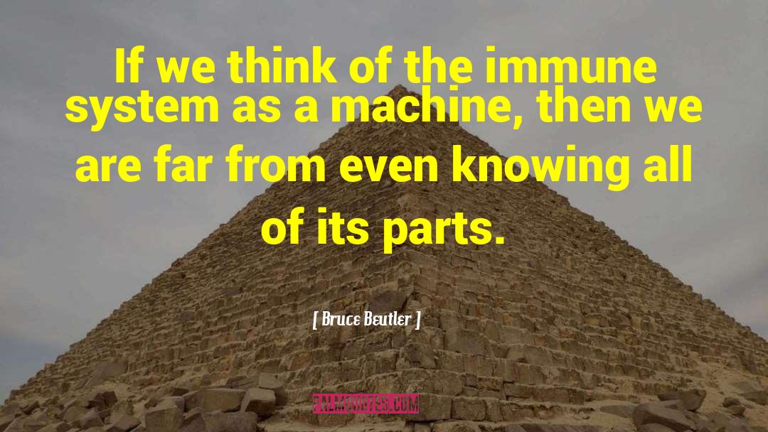 Bruce Beutler Quotes: If we think of the