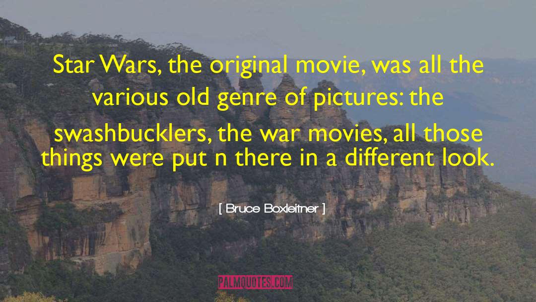 Bruce Boxleitner Quotes: Star Wars, the original movie,