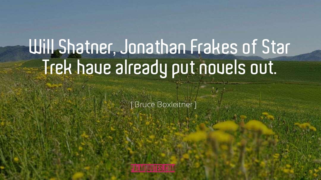 Bruce Boxleitner Quotes: Will Shatner, Jonathan Frakes of