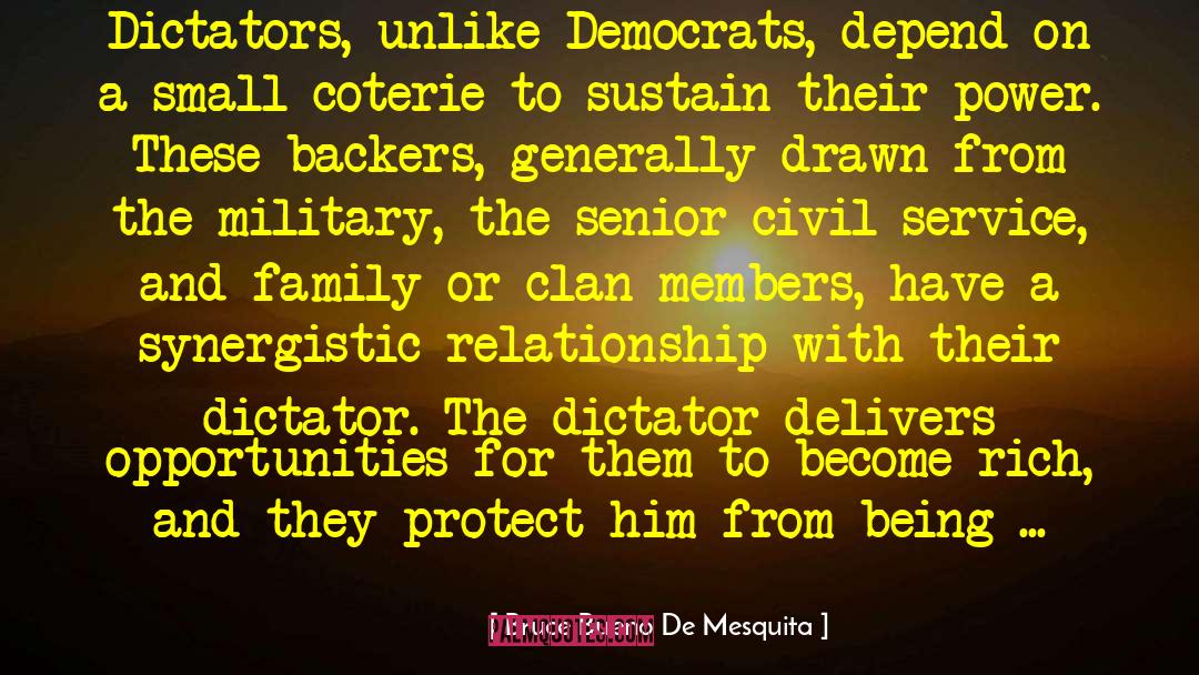 Bruce Bueno De Mesquita Quotes: Dictators, unlike Democrats, depend on