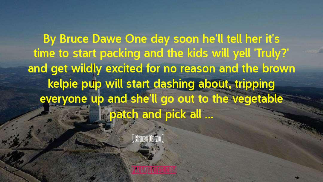 Bruce Dawe Quotes: By Bruce Dawe <br /><br