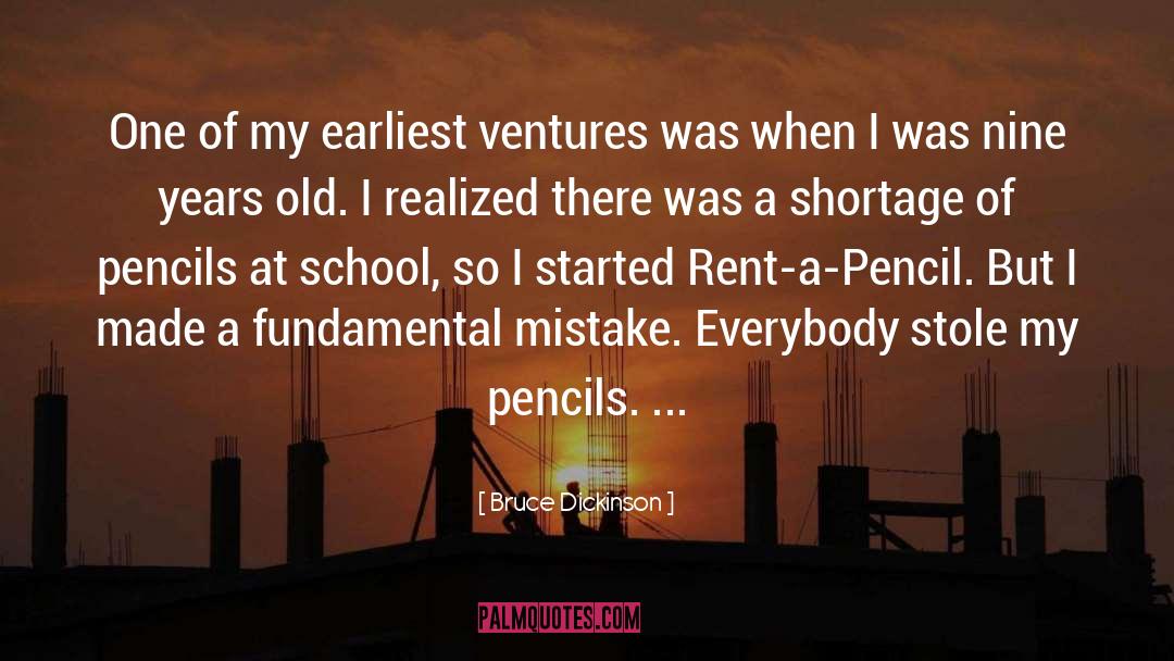 Bruce Dickinson Quotes: One of my earliest ventures