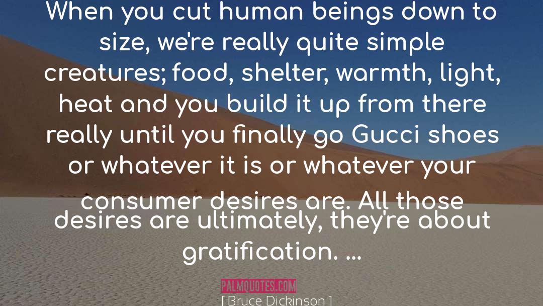 Bruce Dickinson Quotes: When you cut human beings